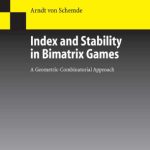 خرید و دانلود نسخه کامل کتاب Index and Stability in Bimatrix Games: A Geometric-Combinatorial Approach (Lecture Notes in Economics and Mathematical Systems)