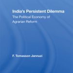 خرید و دانلود نسخه کامل کتاب India’s Persistent Dilemma: The Political Economy of Agrarian Reform