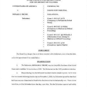 خرید و دانلود نسخه کامل کتاب [Indictment of Donald J. Trump January 6, 2021 Conspiracy] Case 1:23-cr-00257-TSC Document 1 Filed 08/01/23
