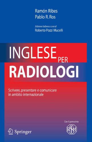 خرید و دانلود نسخه کامل کتاب Inglese Per Radiologi: Scrivere, Presentare e Comunicare in Ambito Internazionale_68c04ab9d8866.jpeg خرید و دانلود نسخه کامل کتاب Inglese Per Radiologi: Scrivere, Presentare e Comunicare in Ambito Internazionale