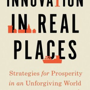 خرید و دانلود نسخه کامل کتاب Innovation in Real Places: Strategies for Prosperity in an Unforgiving World