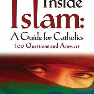 خرید و دانلود نسخه کامل کتاب Inside Islam: A Guide for Catholics: 100 Questions and Answers