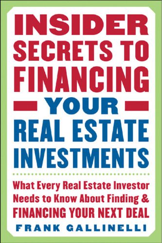 خرید و دانلود نسخه کامل کتاب Insider Secrets to Financing Your Real Estate Investments: What Every Real Estate Investor Needs to Know About Finding and Financing Your Next Deal_68ca4d2889043.jpeg خرید و دانلود نسخه کامل کتاب Insider Secrets to Financing Your Real Estate Investments: What Every Real Estate Investor Needs to Know About Finding and Financing Your Next Deal