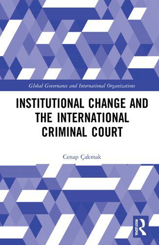 خرید و دانلود نسخه کامل کتاب Institutional Change and the International Criminal Court_68c770729937c.jpeg خرید و دانلود نسخه کامل کتاب Institutional Change and the International Criminal Court