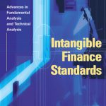 خرید و دانلود نسخه کامل کتاب Intangible Finance Standards. Advances in Fundamental Analysis & Technical Analysis