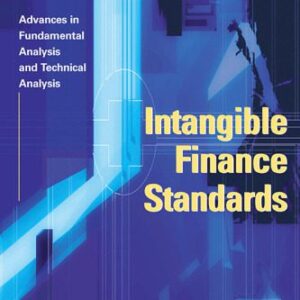 خرید و دانلود نسخه کامل کتاب Intangible Finance Standards. Advances in Fundamental Analysis & Technical Analysis