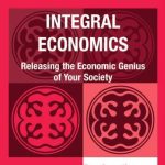خرید و دانلود نسخه کامل کتاب Integral Economics: Releasing the Economic Genius of Your Society