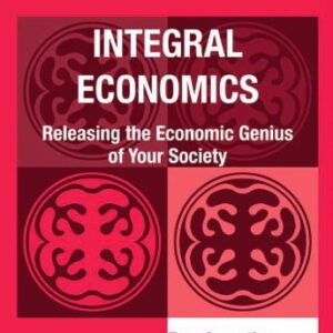 خرید و دانلود نسخه کامل کتاب Integral Economics: Releasing the Economic Genius of Your Society