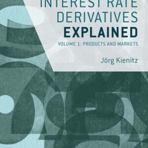 خرید و دانلود نسخه کامل کتاب Interest Rate Derivatives Explained: Volume 1: Products and Markets