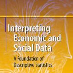 خرید و دانلود نسخه کامل کتاب Interpreting Economic and Social Data: A Foundation of Descriptive Statistics