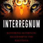 خرید و دانلود نسخه کامل کتاب Interregnum: Restoring Authentic Rulership in the Kali Yuga