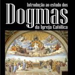 خرید و دانلود نسخه کامل کتاب Introdução ao estudo dos dogmas da Igreja Católica