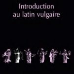 خرید و دانلود نسخه کامل کتاب Introduction au latin vulgaire