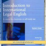 خرید و دانلود نسخه کامل کتاب Introduction to International Legal English. A Course for Classroom or Self-Study Use. Teacher’s Book