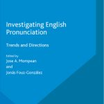 خرید و دانلود نسخه کامل کتاب Investigating English Pronunciation: Trends and Directions