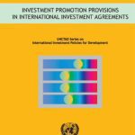 خرید و دانلود نسخه کامل کتاب Investment Promotion Provisions in International Investment Agreements (Unctad Series on International Investment Policies for Development)