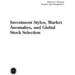 خرید و دانلود نسخه کامل کتاب Investment Styles, Market Anomalies and Global Stock Selection (Research Foundation of AIMR and Blackwell Series in Finance)
