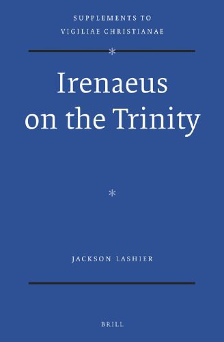 خرید و دانلود نسخه کامل کتاب Irenaeus on the Trinity_68cf28488663e.jpeg خرید و دانلود نسخه کامل کتاب Irenaeus on the Trinity