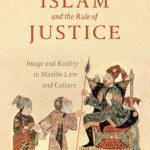 خرید و دانلود نسخه کامل کتاب Islam and the Rule of Justice: Image and Reality in Muslim Law and Culture
