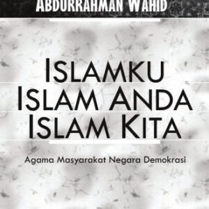خرید و دانلود نسخه کامل کتاب Islamku Islam Anda Islam Kita: Agama Masyarakat Negara Demokrasi