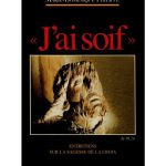 خرید و دانلود نسخه کامل کتاب ‘J’ai soif’ : Entretiens sur la Sagesse de la Croix