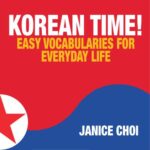 خرید و دانلود نسخه کامل کتاب Janice Choi Korean Time. Easy vocabularies for everyday life