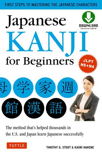 خرید و دانلود نسخه کامل کتاب Japanese Kanji for Beginners: First Steps to Mastering the Japanese Characters (JLPT N5 + N4)_68b6b1ebc03e7.jpeg خرید و دانلود نسخه کامل کتاب Japanese Kanji for Beginners: First Steps to Mastering the Japanese Characters (JLPT N5 + N4)