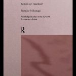 خرید و دانلود نسخه کامل کتاب Japan’s Trade Policy: Action or Reaction? (Routledge Studies in the Growth Economies of Asia ; 4)