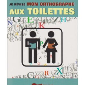 خرید و دانلود نسخه کامل کتاب Je révise mon orthographe aux toilettes