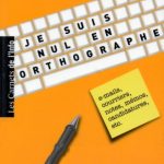 خرید و دانلود نسخه کامل کتاب Je Suis Nul en Orthographe