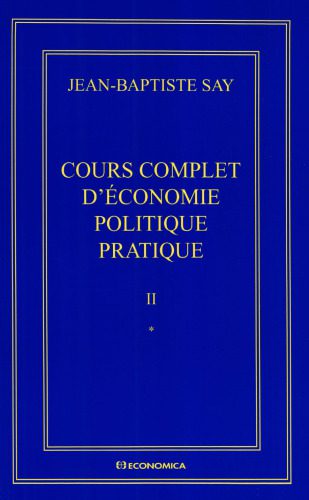 خرید و دانلود نسخه کامل کتاب Jean-Baptiste Say Oeuvres complètes : Cours complet d’économie politique pratique en 2 volumes_68c8e7317a2b0.jpeg خرید و دانلود نسخه کامل کتاب Jean-Baptiste Say Oeuvres complètes : Cours complet d’économie politique pratique en 2 volumes