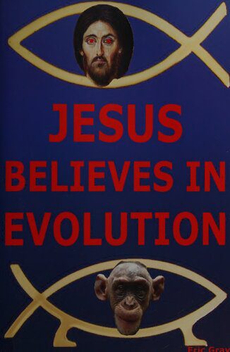 خرید و دانلود نسخه کامل کتاب Jesus Believes in Evolution_68cd3f880092a.jpeg خرید و دانلود نسخه کامل کتاب Jesus Believes in Evolution