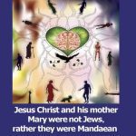 خرید و دانلود نسخه کامل کتاب Jesus Christ and his mother Mary were not Jews, rather they were Mandaean