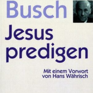 خرید و دانلود نسخه کامل کتاب Jesus predigen – Nicht irgendwas