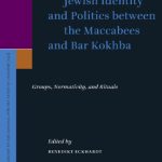 خرید و دانلود نسخه کامل کتاب Jewish Identity and Politics between the Maccabees and Bar Kokhba: Groups, Normativity, and Rituals