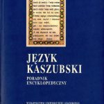 خرید و دانلود نسخه کامل کتاب Język kaszubski. Poradnik encyklopedyczny