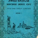 خرید و دانلود نسخه کامل کتاب Jiwele-Baxoje Wan’shige Ukenye Ich’e Otoe-Iowa Indian Language Book I