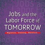 خرید و دانلود نسخه کامل کتاب Jobs and the Labor Force of Tomorrow: Migration, Training, Education