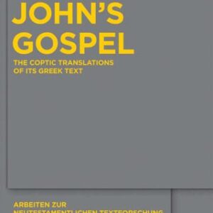 خرید و دانلود نسخه کامل کتاب John’s Gospel. The Coptic Translations of Its Greek Text