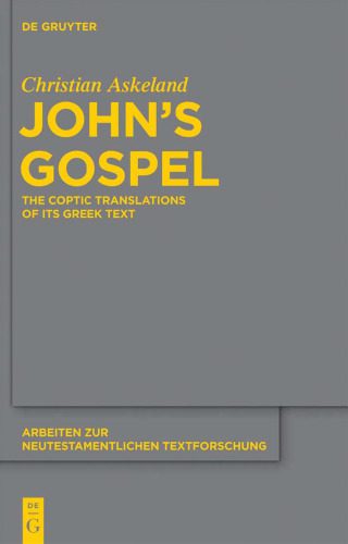 خرید و دانلود نسخه کامل کتاب John’s Gospel. The Coptic Translations of Its Greek Text_68ced8bad5c75.jpeg خرید و دانلود نسخه کامل کتاب John’s Gospel. The Coptic Translations of Its Greek Text