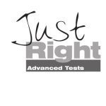 خرید و دانلود نسخه کامل کتاب Just Right – Advanced Tests