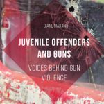 خرید و دانلود نسخه کامل کتاب Juvenile Offenders and Guns: Voices Behind Gun Violence
