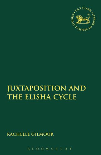 خرید و دانلود نسخه کامل کتاب Juxtaposition and the Elisha Cycle_68cf0da64a040.jpeg خرید و دانلود نسخه کامل کتاب Juxtaposition and the Elisha Cycle