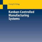 خرید و دانلود نسخه کامل کتاب Kanban-Controlled Manufacturing Systems