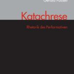 خرید و دانلود نسخه کامل کتاب Katachrese – Rhetorik des Performativen