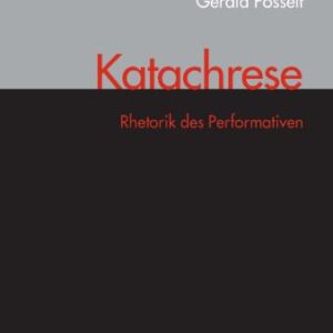 خرید و دانلود نسخه کامل کتاب Katachrese – Rhetorik des Performativen