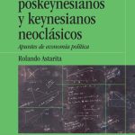 خرید و دانلود نسخه کامل کتاب Keynes, poskeynesianos y keynesianos neoclásicos. Apuntes de economía política.