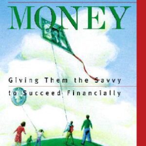 خرید و دانلود نسخه کامل کتاب Kids and Money: Giving Them the Savvy to Succeed Financially (Bloomberg Personal Bookshelf (Pape (Bloomberg Personal Bookshelf (Paperback))