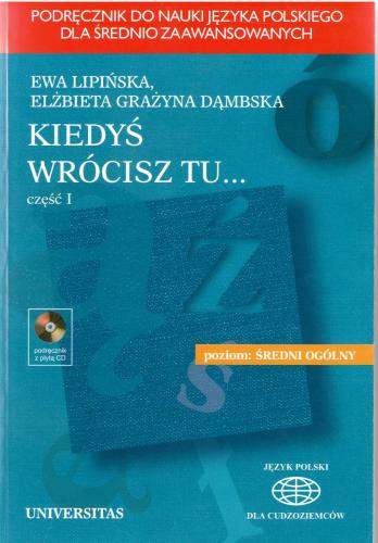 خرید و دانلود نسخه کامل کتاب Kiedyś wrócisz tu. Część I. Podręcznik do nauki języka polskiego dla średnio zaawansowanych_68b90113d9d10.jpeg خرید و دانلود نسخه کامل کتاب Kiedyś wrócisz tu. Część I. Podręcznik do nauki języka polskiego dla średnio zaawansowanych