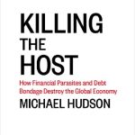 خرید و دانلود نسخه کامل کتاب Killing the Host: How Financial Parasites and Debt Bondage Destroy the Global Economy